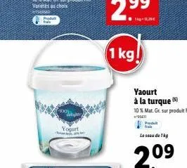 produ  tale  yogurt  1 kg!  yaourt à la turque (5)  10 % mat. gr. sur produit fini  95611  prada  le seau de 1 kg  2.0⁹ 