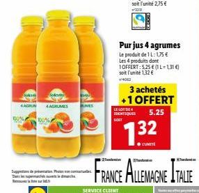 100% 100%  Sole  AGRUM 4 AGRUMES  Damsles:tupermuaches cucuectsondimaunche Re  BUMES  2111ית  Pur jus 4 agrumes  Le produit de 1 L: 1,75 € Les 4 produits dont 1OFFERT: 5,25 € (1L-131 €) soit l'unité 1