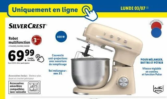 uniquement en ligne  silvercrest  robot multifonction  442595/442589/4425  69.⁹9⁹  l'unité  au chola  dent 0.30€ participation  accessoires inclus: batteur plat,  fouet et crochet pétrisseur  accessoi