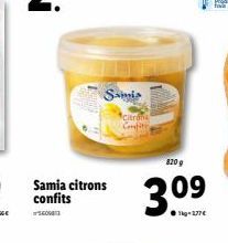 Samia  citrona Confite  820 g  309  177€ 