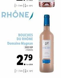 BOUCHES DU RHÔNE  Domaine Magnan 2022 IGP  568255  27⁹9⁹  11-172€  1-2-10°C 