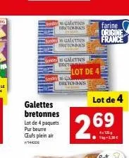 16 galetics bretors  36 galettes bretonds  6 galettes bret  galettes  bretonnes  lot de 4 paquets pur beurre  œufs plein air 144206  16 ga bretonnes  lot de 4  farine origine france  lot de 4  26⁹  4x