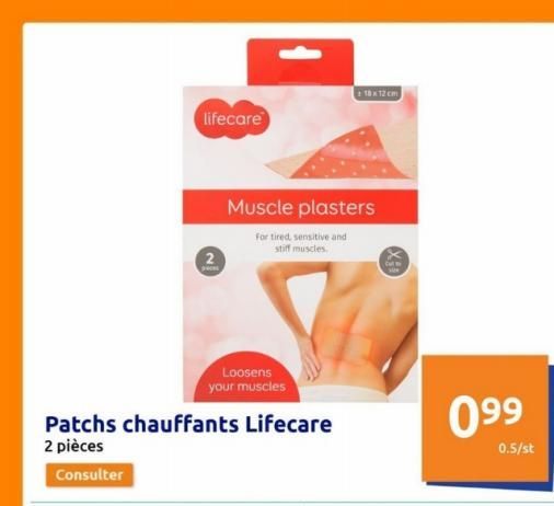 lifecare  2  p  }  Muscle plasters  For tired sensitive and stiff muscles.  Loosens your muscles  Patchs chauffants Lifecare 2 pièces  Consulter  +18 x 12 cm  099  0.5/st  