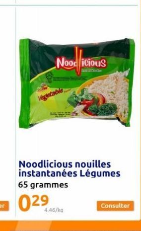 Nood/icious  Vegetable  Noodlicious nouilles instantanées Légumes 65 grammes  Consulter 