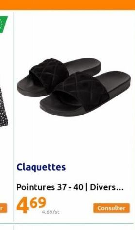 Claquettes  Pointures 37-40 | Divers...  4.69/st  Consulter 