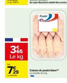 3o  35 Le kg  Soit  La cassette  Poulet  Cuisses de poulet blanc La caissette de 2 kg 