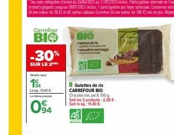 carrefour  bio  -30%  sur le 2 he  vendu se  194  lekg 13,40 €  le zeme produt  094  rrefour  bio  galettes deri apples chocolat noir ristwafels met lange warte chocola  8 galettes de riz carrefour bi