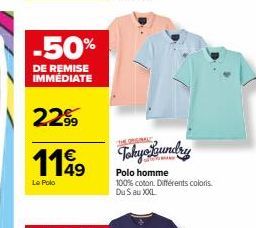 -50%  DE REMISE IMMÉDIATE  2299  1149  Le Polo  CONGIMAT  Tokyo Lundry  Polo homme  100% coton. Différents coloris. Du S au XXXL 