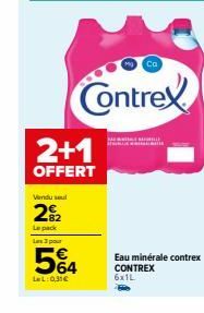 2+1  OFFERT  Vendu sel  22  Le pack Les 3 pour  5%4  LeL:0,31€  Contrex  Eau minérale contrex CONTREX 6x1L 