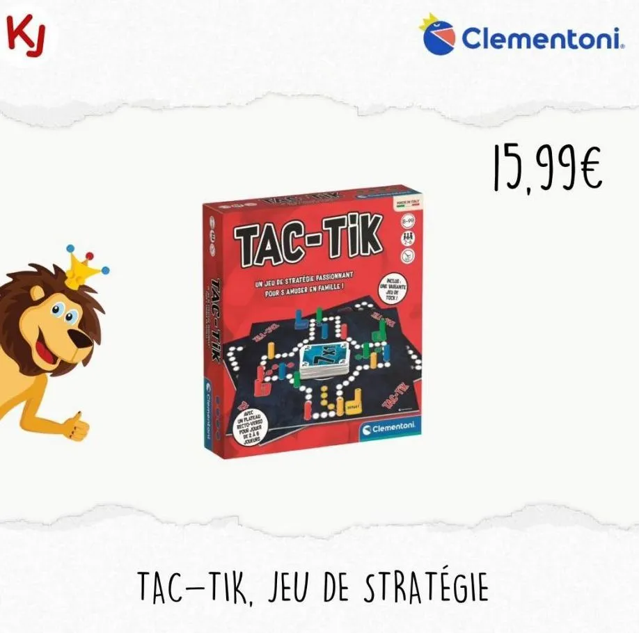 kj  490  tara paress  cclementoni  tac-tik  tac-ti̇k  un jeu de stratégie passionnant  pour s amuser en famille!  7-30.  a  avec  on platead recto-verso your jouer dc246 joueurs  *****  t  inclus une v