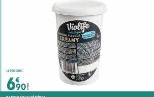 LEPOTSOOG  6⁹01  Violife  10 FLAVOUR  CREAMY  500g 