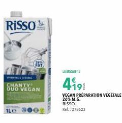 RISSO  WHILSENG  CHANTY DUO VEGAN  1Le  LA BRIQUE 1  419  VEGAN PRÉPARATION VÉGÉTALE  26% M.G.  RISSO  Ref.: 278623 