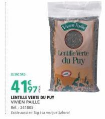 LE SACSKG  41971  LENTILLE VERTE DU PUY  VIVIEN PAILLE  Ref.: 241805  Existe aussi en 1kg à la marque Sabarat  Vivien Paille  Lentille Verte du Puy 