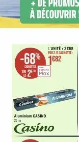 le  -68% 1682  carnities  casino  casino  2² max  l'unité: 2€68 par 2 je cagnotte:  aluminium casino 20 m  casino  aluminium  