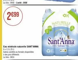 eau minérale naturelle sant'anna 6x15 4(94)  autres variétés ou formats disponibles à des prix differents  le litre : 0€33  on  naturelle  sant'anna  dobrnant 