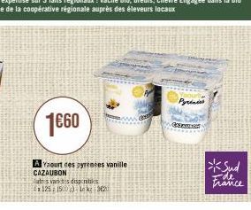 1€60  Autres vadbes disperatales  1125 1500 le kg 32  A Yaourt des pyrénées vanille  CAZAUBON  CAROUS  Pyrinies  Sud Ide  France 