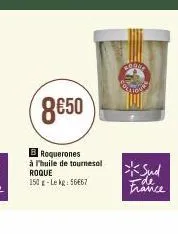 8€50  b roquerones  à l'huile de tournesol  roque  150 g-lekg: 56667  sud  france 