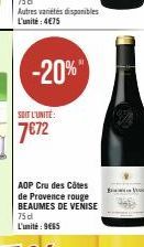 -20%  SOIT L'UNITÉ:  7€72  AOP Cru des Côtes de Provence rouge BEAUMES DE VENISE 75 d L'unité: 9665  BV 