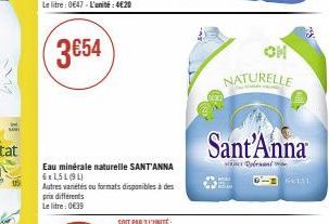 Eau minérale naturelle SANT'ANNA 6x1,54(94)  Autres variétés ou formats disponibles à des prix différents  Le litre : 0€39  NATURELLE  Sant'Anna  was Dybrnant v 