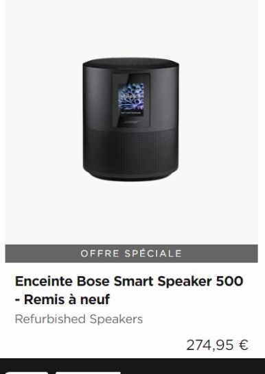 OFFRE SPÉCIALE  Enceinte Bose Smart Speaker 500 - Remis à neuf  Refurbished Speakers  274,95 € 