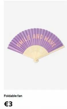 foldable fan  €3  and  wave 
