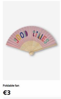 JOOD  Foldable fan  €3  TIMES  