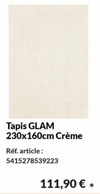 Tapis GLAM 230x160cm Crème  Réf. article:  5415278539223  111,90 € * 