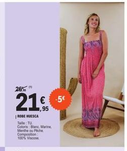 26%  21 € -5€  ,95  | ROBE HUESCA  Taille TU  Coloris Blanc, Marine, Menthe ou Péche Composition: 100% Viscose 