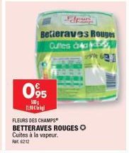 dra  Betteraves Rouges Cutes 40  095  FLEURS DES CHAMPS BETTERAVES ROUGES Cuites à la vapeur.  RM16212 