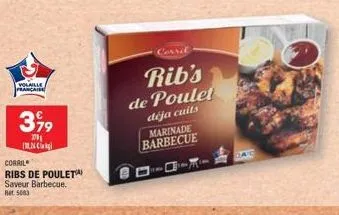 volaille prancaise  399  2001 c  corril  ribs de poulet saveur barbecue. ret 5063  corrit  rib's  de poulet  déja cuits  marinade barbecue 