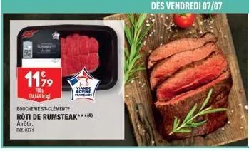 11,99  700 dig  viande sovie francate  boucherie st-clement  rôti de rumsteak***(a)  arôtir. p. 0771 