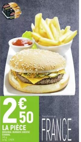 GESTA  LA PIÈCE  ORIGINAL BURGER CHEESE CHARAL  145  17624  € 50  Transforme en 1  FRANCE 