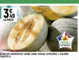 39  LA PIÈCE  MELON CHARENTAIS JAUNE LABEL ROUGE CATÉGORIE 1 CALIBRE 750/975 G  FRUITS  LEGUMES DE FRANCE 