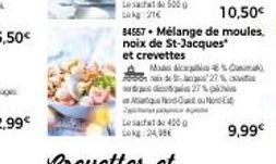 10,50€  84557. Mélange de moules. noix de St-Jacques  et crevettes  M  di 27% p que Nord-Out o  Lesacht 400 Lokg:24,95€  27%  9,99€ 