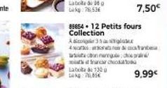 85654 12 Petits fours Collection  A dig  4  chang.co  Laba de 1300 LO:76,85€  gla  sit arcar cho  ro  7,50€  9,99€ 