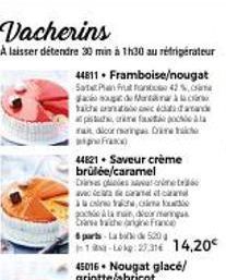 Vacherins  À laisser détendre 30 min à 1h30 au réfrigérateur  44811. Framboise/nougat Sartet Plan Frut hanc 42 %, cima  de Mar  aan  Yacht  pists, crime fas  na dorming Dr Franc  44821 Saveur crème br