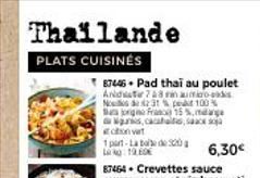 Thailande  PLATS CUISINÉS  87446 Pad thai au poulet  Ander 78 minamos Nous de 231 % per 100% Bogne France 15 %.ndage is, cachas, sacs  Econet  1 part-La boite de 300  6,30€  