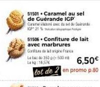 $1501 Caramel au sel de Guérande IGP  Cara  OP 21 %  51506. Confiture de lait  avec marbrures Corda da lat origine France  Le bac do 350 g 500 Lk 18,57 