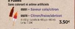 05051 Saveur cola/citron  05070 Citron/fraise/abricot  Sxbg-Lab 480 480) Lag: 7.20  3,50€ 