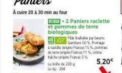 81858-2 Paniers raclette et pommes de terre biologiques  41 50% from PIN ke pur Dun  15% po  Liga da France 11% o Theorg Force5%  La bote 200g LA: 20€  5,20€ 