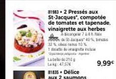 81983 2 Pressés aux St-Jacques', compotée de tomates et tapenade. vinaigrette aux herbes A dicange 748 x  - 40%  10% viagra inclus  32% 1  210  Late Lokg: 47576  9,99€ 