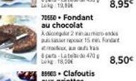 70550. Fondant au chocolat  8pat-Labela de 470 Lokg 18,00€  Adio2 numar d a laser repor 15 min Fondant  Yas  8,50€ 