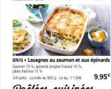 87615 Lasagnes au saumon et aux épinards Saran 15%, pas orig15%  12%  9,95€ 