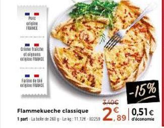 POI origi FRANCE  Crametrache et eigenes  Farid rigin  Flammekueche classique  1 part-La boite de 260 g-Le: 11.124-82259  3.40€ 