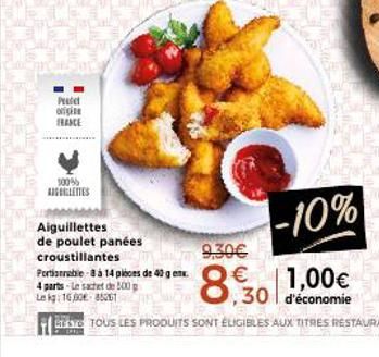 Pease origi FRANCE  100% AGILLETTES  Aiguillettes  de poulet panées  croustillantes  Portionable-8 à 14 pièces de 40 gen.  4 parts-Le sachet de 500 p  Le kg: 1600-85061 