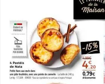 bateré au  portugal  p300 tecités per berge  4 pastéis  de nata  petits flansaxts dans  une pite feuilletée, avec une painte de cannelle la boite de 240 g le kg: 17.50-89600 singuldets no soot pas dro