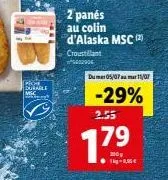 poh durable  imgc  wkry  2 panés au colin d'alaska msc (2) croustillant  2006  du mer 05/07 mar 11/07  -29%  2.55  1.7⁹  1kg-8,95€ 