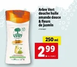 l'arbre vert  arbre vert douche huile amande douce & fleurs de jasmin  giorgi  250 ml  2.99 