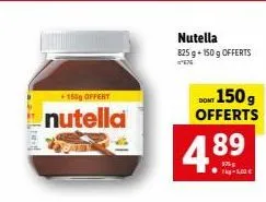 raid  +150g offert  nutella  nutella  825 g +150 g offerts  dont 150g offerts  4.8⁹  89  1kg-5,00€ 