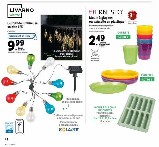 LIVARNO home  Guirlande lumineuse solaire LED  400516  Egalement en ligne  9.⁹⁹  Le set  au chels Dont 007-participation  ÉTANCHÉE  IP44  48  PT-527/2003  Batterie  Ni-MH  D  incum  BA  10 ampoules en